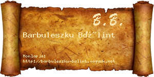 Barbuleszku Bálint névjegykártya